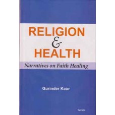 Religion & Health : Narratives on Faith Healing